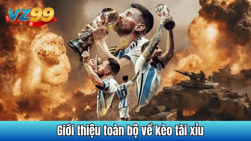 Kèo tài xỉu - Mẹo đọc kèo chuẩn xác và bí quyết cược thắng 2 Giới thiệu toàn bộ về kèo tài xỉu