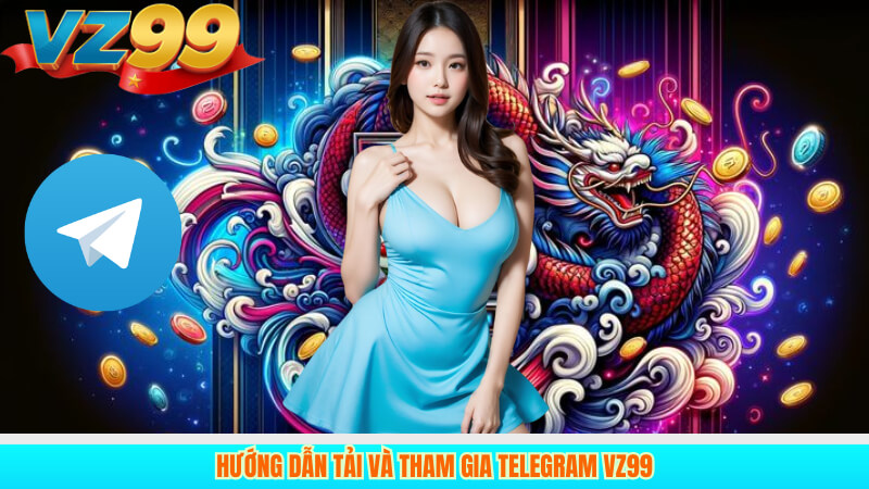 TELEGRAM VZ99 4 Hướng dẫn tải và tham gia Telegram VZ99