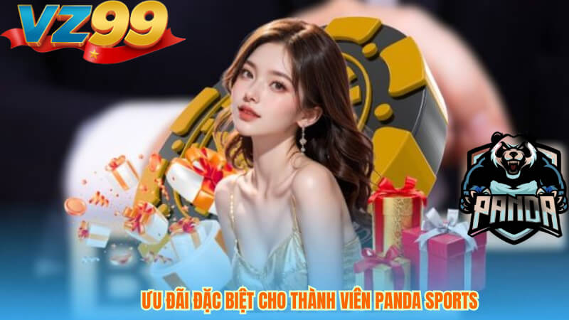 Khám Phá Panda Sports VZ99: Sảnh Cá Cược Thể Thao Hấp Dẫn 4 Ưu Đãi Đặc Biệt Cho Thành Viên Panda Sports
