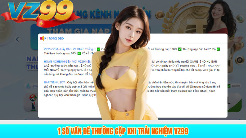 TRANG CHỦ 24 1 số vấn đề thường gặp khi trải nghiệm VZ99